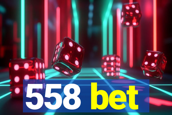 558 bet